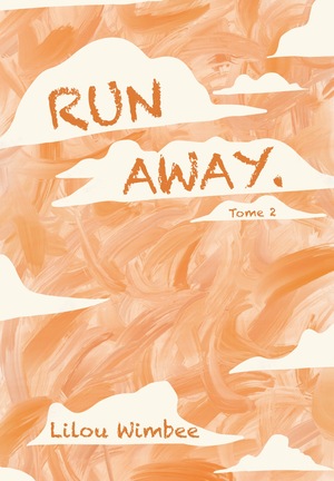 RUN AWAY. by Lilou Wimbee