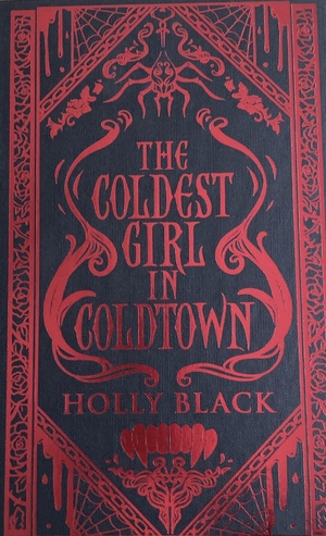 The Coldest Girl in Coldtown by Holly Black