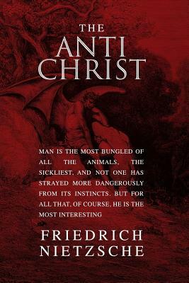 The Antichrist by Friedrich Nietzsche