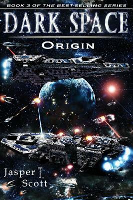 Dark Space (Book 3): Origin by Jasper T. Scott