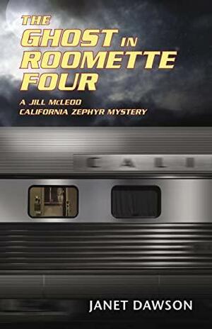 The Ghost in Roomette Four by Janet Dawson