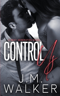 Control Us by J.M. Walker
