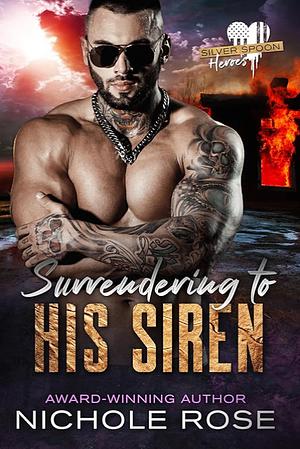 Surrendering to His Siren by Nichole Rose