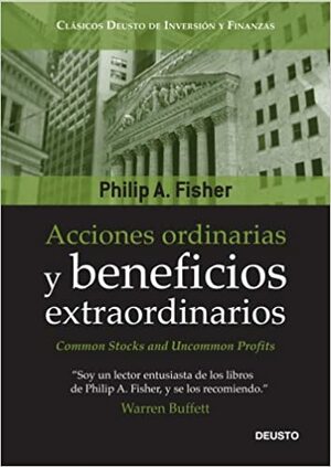 Acciones ordinarias y beneficios extraordinarios by Philip A. Fisher