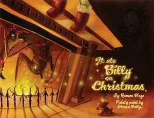 It Ate Billy on Christmas by Roman Dirge, Steven Daily