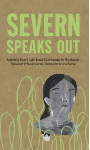 Severn Speaks Out  by Severn Cullis-Suzuki
