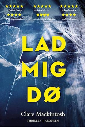 Lad Mig Dø by Clare Mackintosh