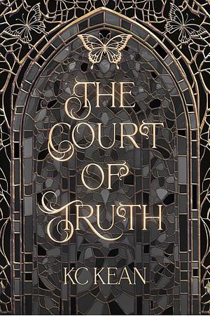 The Court of Truth by KC Kean