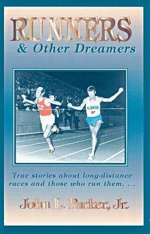 Runners & Other Dreamers by John L. Parker Jr.
