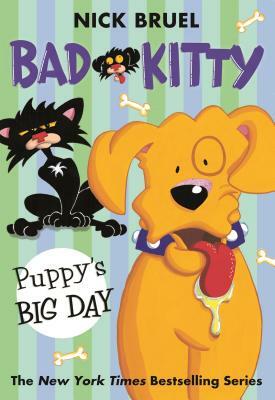 Bad Kitty: Puppy's Big Day by Nick Bruel