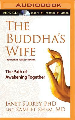 The Buddha's Wife: The Path of Awakening Together by Samuel Shem, Janet Surrey