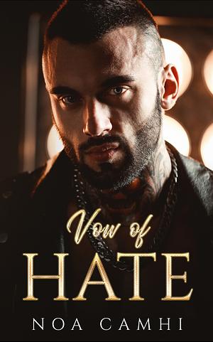 Vow of Hate by Noa Camhi