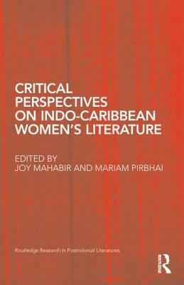 Critical Perspectives on Indo-Caribbean Women's Literature by 