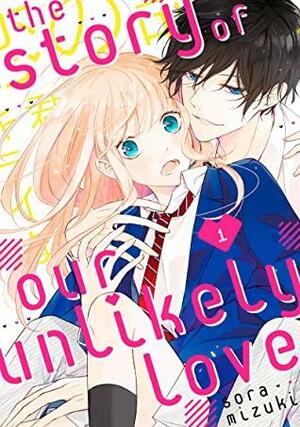 The Story of Our Unlikely Love, Vol. 1 by Sora Mizuki