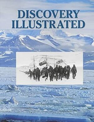 Discovery Illustrated: Pictures from Captain Scott's First Antarctic Expedition by David M. Wilson, Edward Adrian Wilson