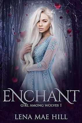 Enchant by Lena Mae Hill