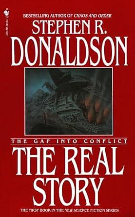 The Real Story: The Gap into Conflict by Stephen R. Donaldson