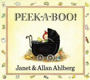 Peek-a-Boo! by Allan Ahlberg, Janet Ahlberg