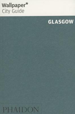 Wallpaper* City Guide Glasgow 2014 by Wallpaper*