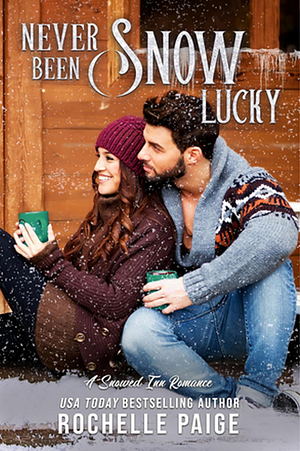 Never Been Snow Lucky by Rochelle Paige