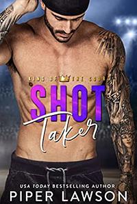 Shot Taker by Piper Lawson