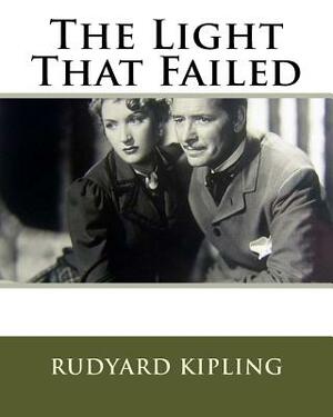 The Light That Failed by Rudyard Kipling