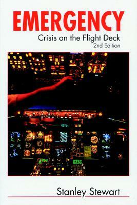 Emergency: Crisis on the Flight Deck by Stanley Stewart