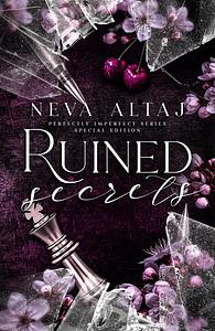 Ruined Secrets by Neva Altaj