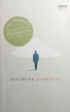 The Nation's Favourite Poems Of Journeys by Various
