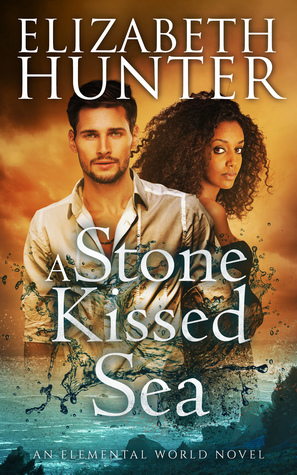 A Stone-Kissed Sea by Elizabeth Hunter