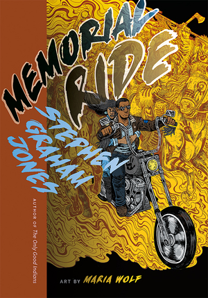 Memorial Ride by Maria Wolf, Stephen Graham Jones