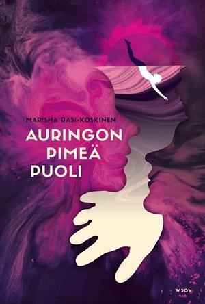 Auringon pimeä puoli by Marisha Rasi-Koskinen