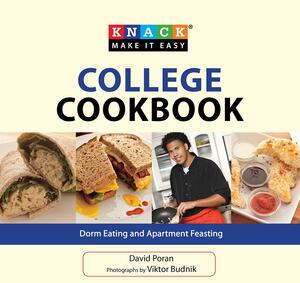 Knack College Cookbook: Dorm Eating and Apartment Feasting by David Poran, Viktor Budnik