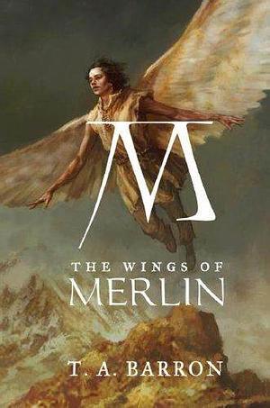The Wings of Merlin by T.A. Barron