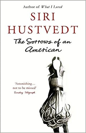 The Sorrows of an American by Siri Hustvedt