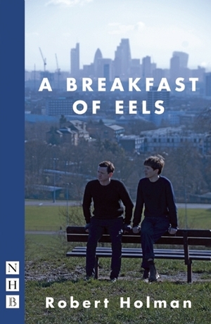 A Breakfast of Eels by Robert Holman