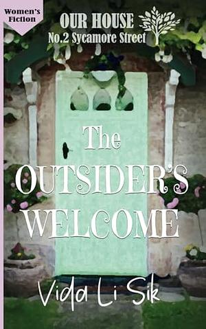 The Outsider's Welcome by Vida Li Sik