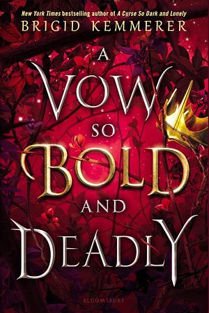 A Vow So Bold and Deadly by Brigid Kemmerer