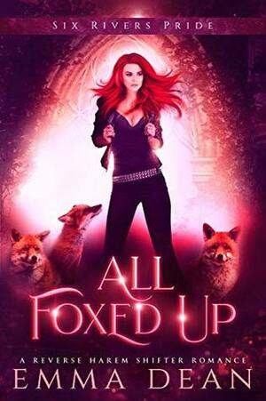All Foxed Up by Emma Dean
