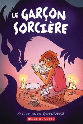 Le garçon sorcière by Molly Knox Ostertag