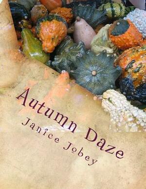 Autumn Daze: MeComplete Early Learning Program, Vol. 1, Unit 2 by Janice Jobey