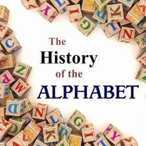 The History of the Alphabet by Kevin Stroud