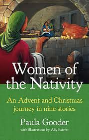 Women of the Nativity: An Advent and Christmas Journey in Nine Stories by Paula Gooder