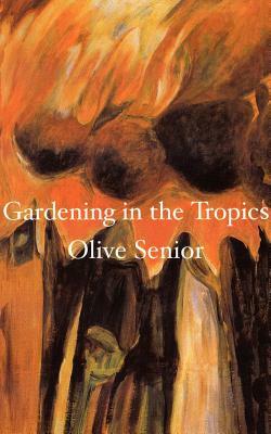 Gardening in the Tropics by Olive Senior