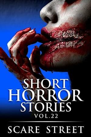 Short Horror Stories Vol. 22 by Lizzette Adele Ardena, Michelle Reeves, Kathryn St. John-Shin, Ron Ripley