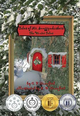 Tales of Mr. Snuggywhiskers: The Winter Tales by C. F. Crawford