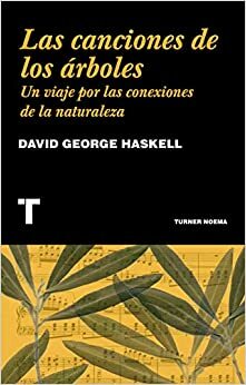Las canciones de los árboles by David George Haskell