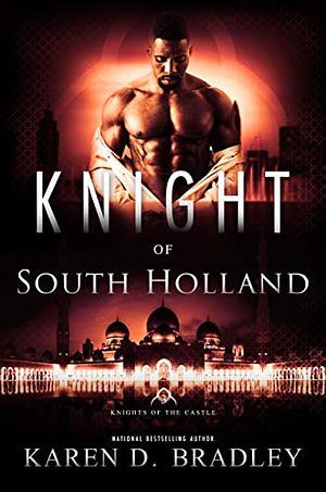 Knight of South Holland by Karen D. Bradley