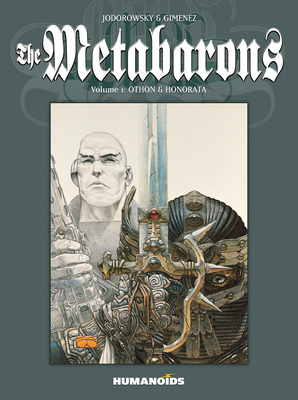 The Metabarons: Volume 1: Othon & Honorata by Alejandro Jodorowsky