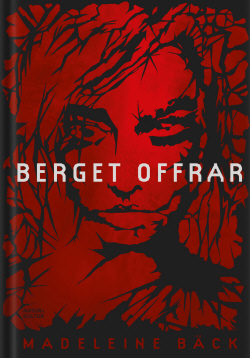 Berget offrar by Madeleine Bäck